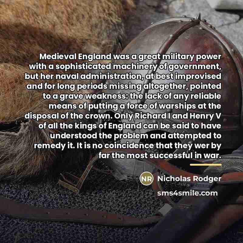 “Medieval England was a great military power with a sophisticated…” quote by Nicholas Rodger