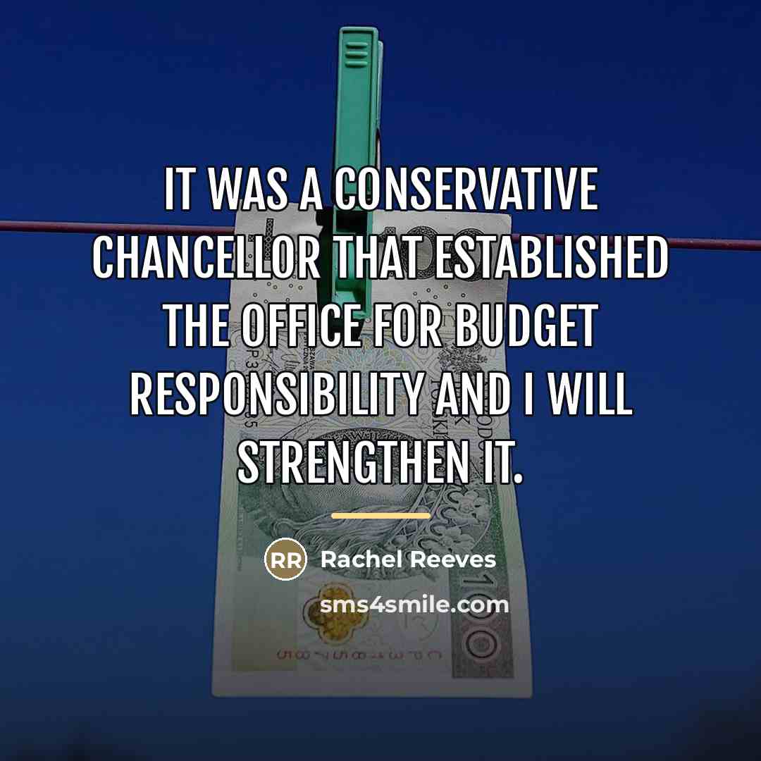 “It was a Conservative chancellor that established the Office for…” quote by Rachel Reeves