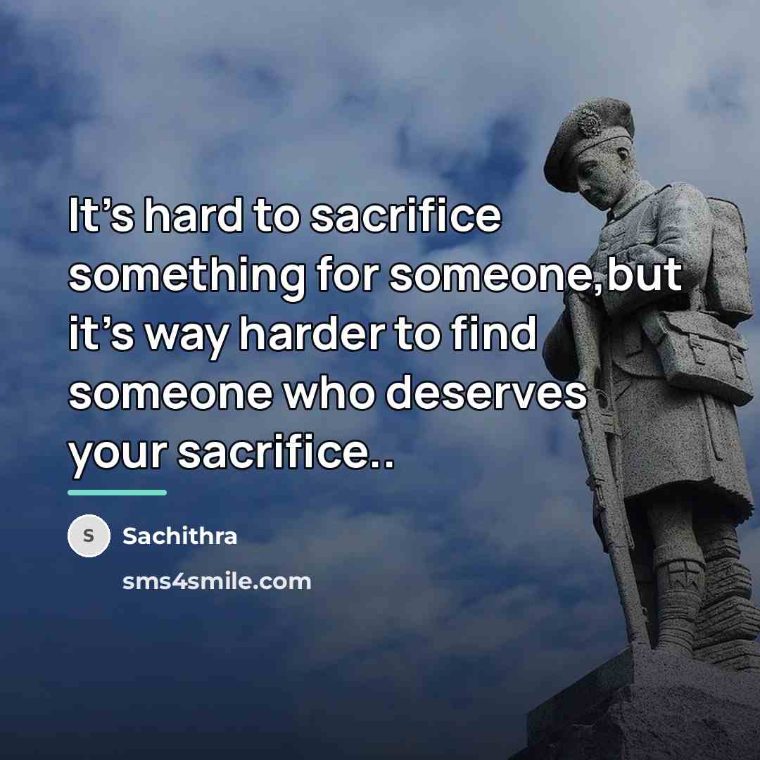 “It's hard to sacrifice something for someone,but it's way harder…” quote by Sachithra