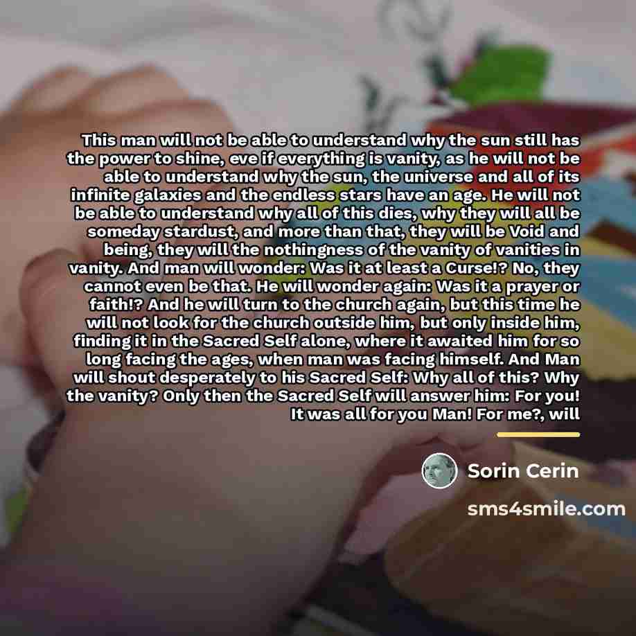“This man will not be able to understand why the…” quote by Sorin Cerin