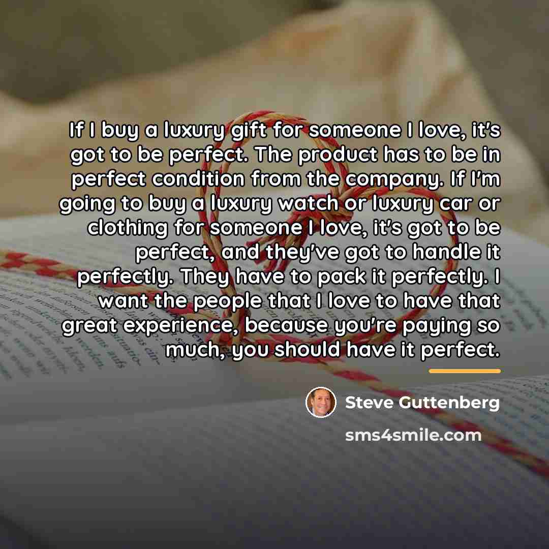 “If I buy a luxury gift for someone I love,…” quote by Steve Guttenberg