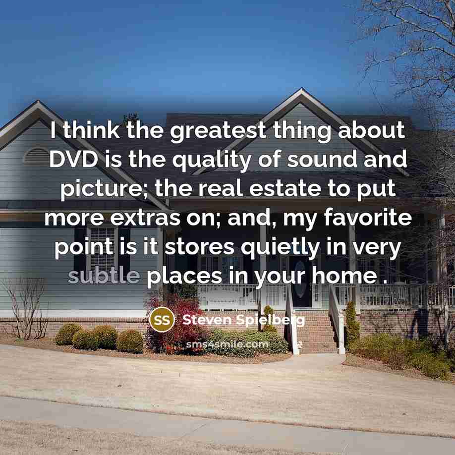 “I think the greatest thing about DVD is the quality…” quote by Steven Spielberg