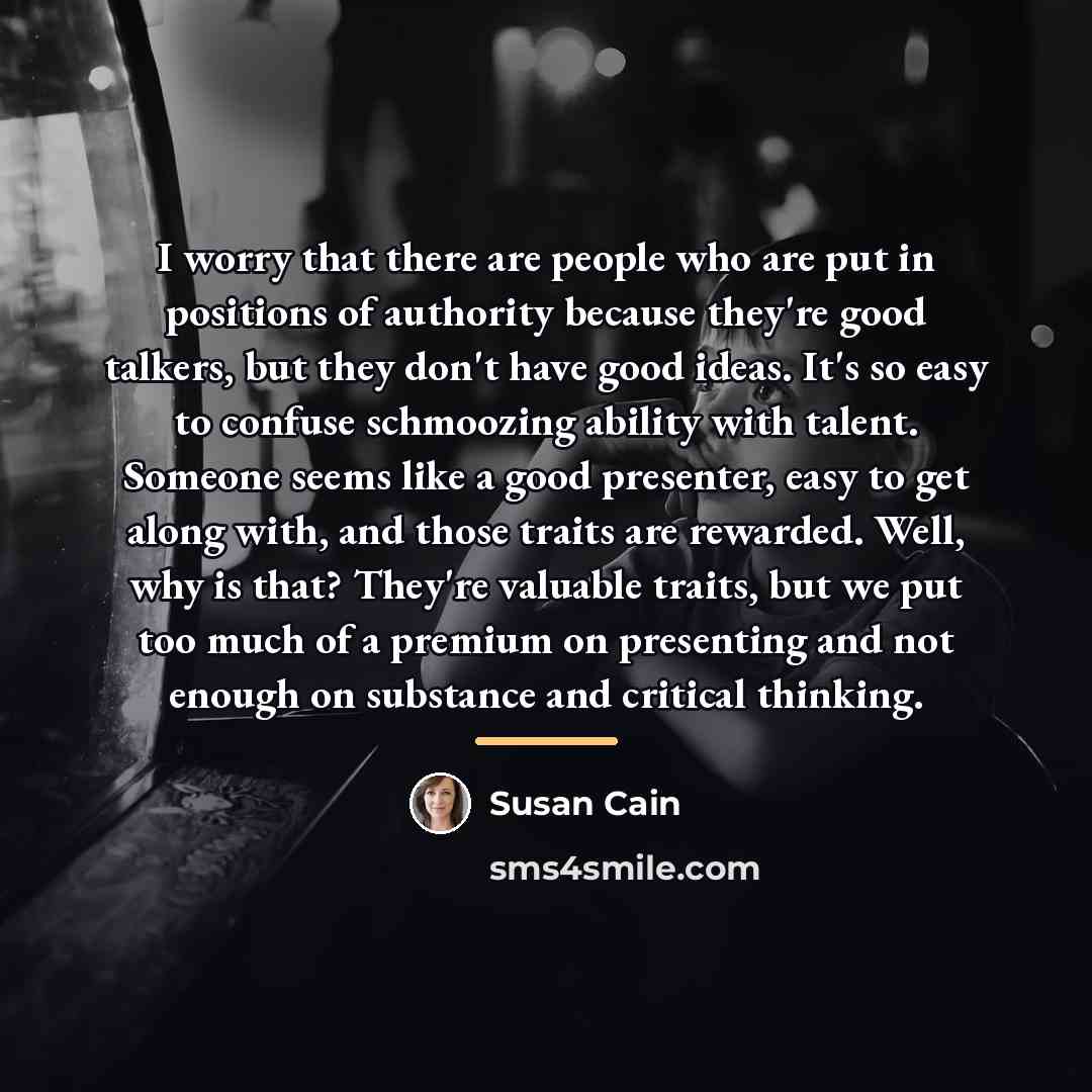 “I worry that there are people who are put in…” quote by Susan Cain