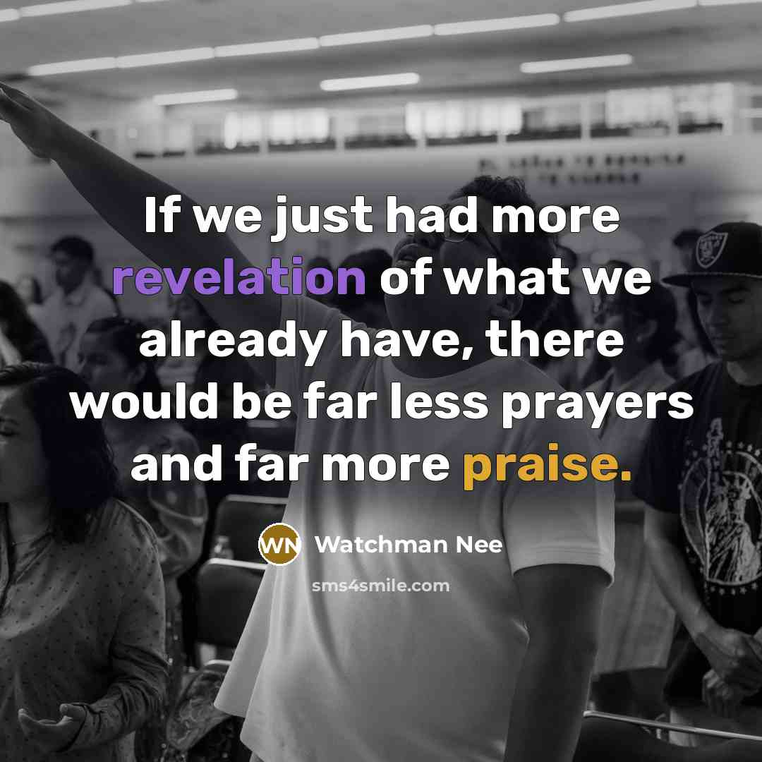 “If we just had more revelation of what we already…” quote by Watchman Nee
