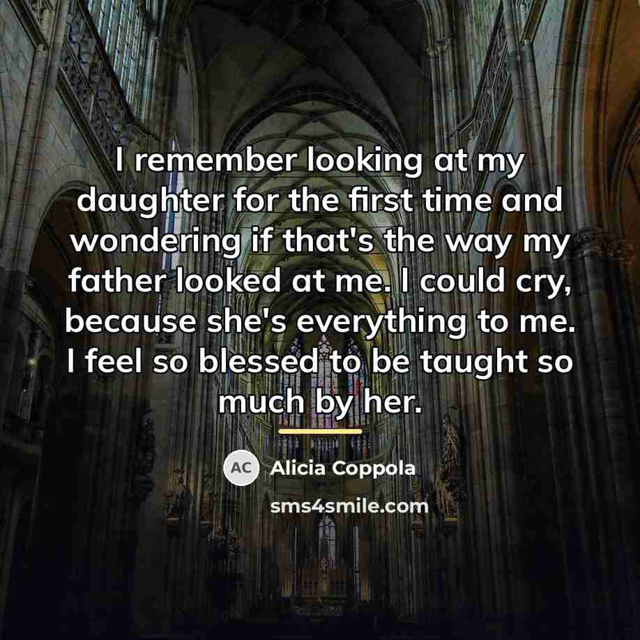 “I remember looking at my daughter for the first time…” quote by Alicia Coppola