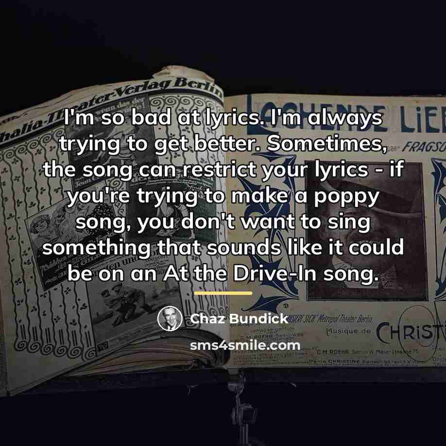 “I'm so bad at lyrics. I'm always trying to get…” quote by Chaz Bundick