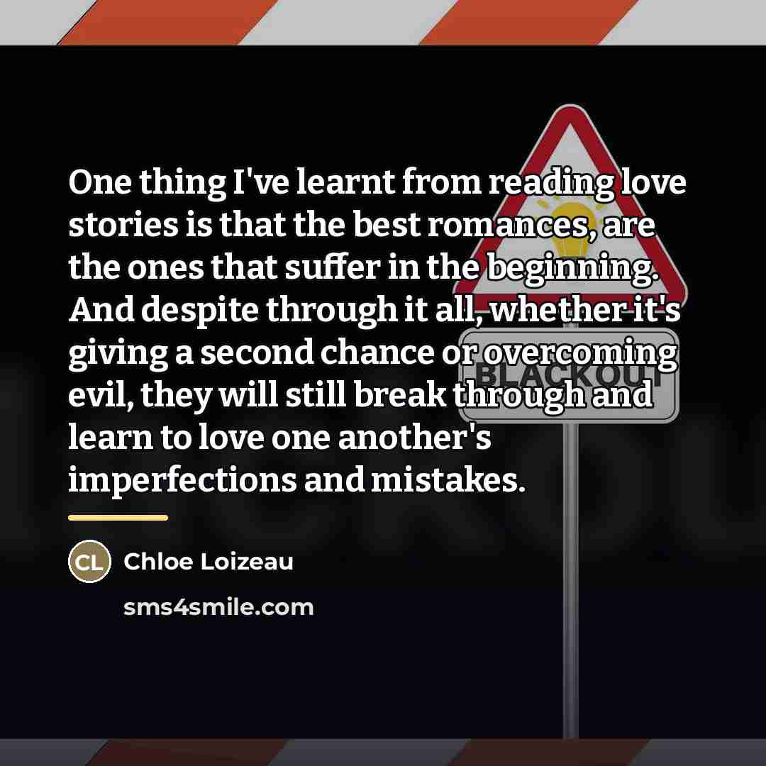 “One thing I've learnt from reading love stories is that…” quote by Chloe Loizeau