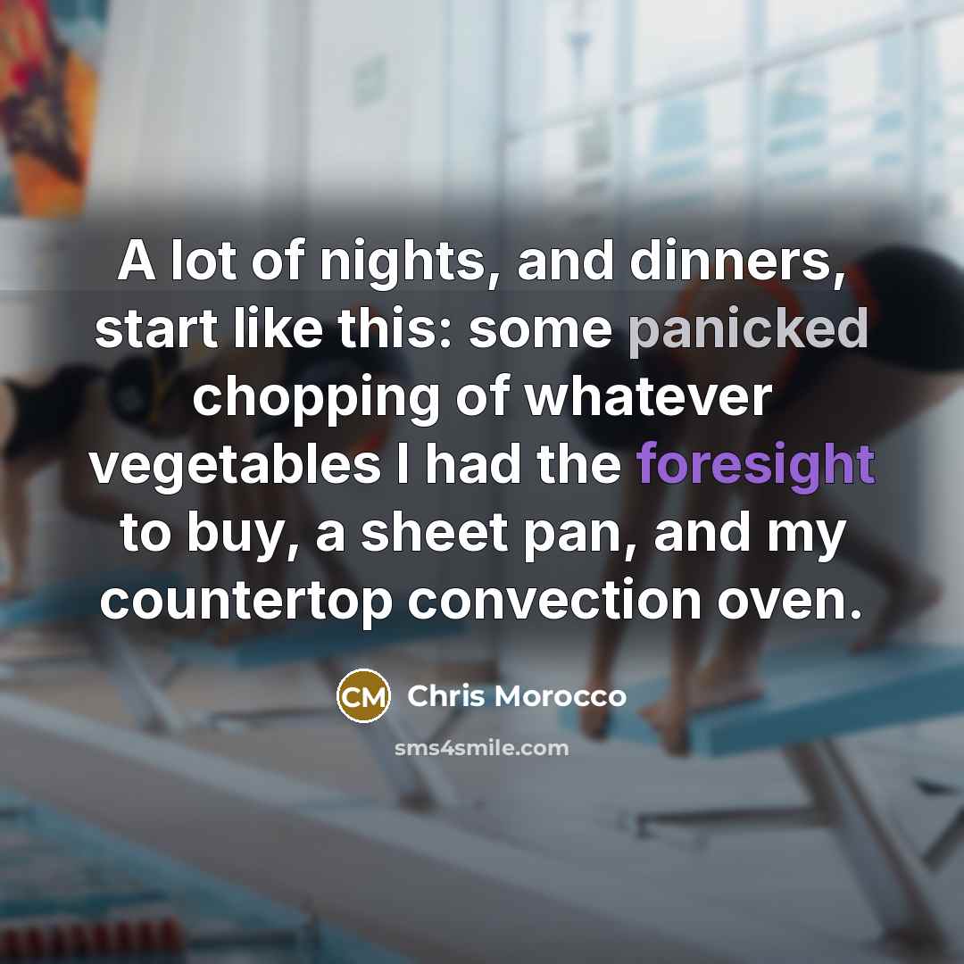 “A lot of nights, and dinners, start like this: some…” quote by Chris Morocco