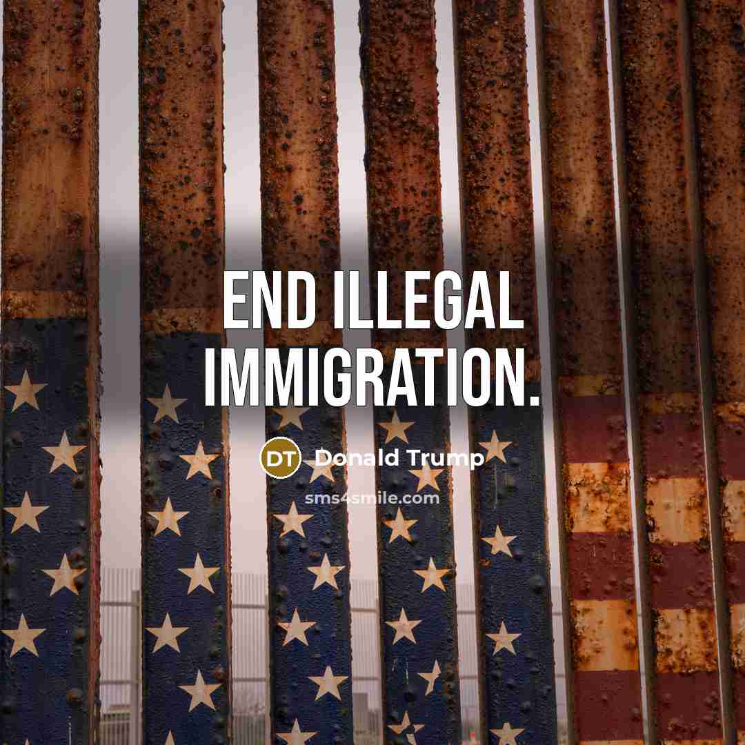 “End illegal immigration.…” quote by Donald Trump