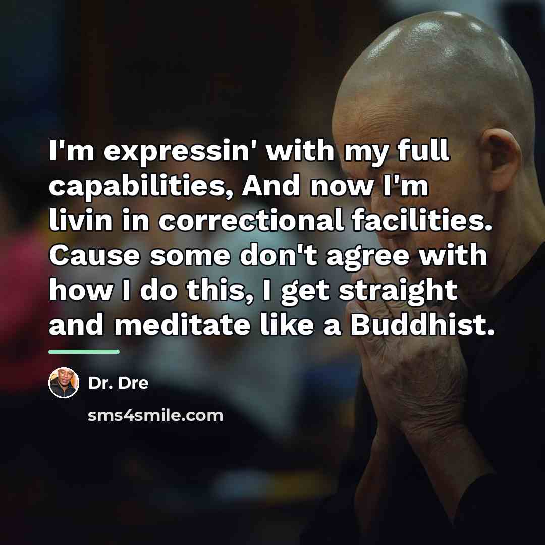 “I'm expressin' with my full capabilities, And now I'm livin…” quote by Dr. Dre