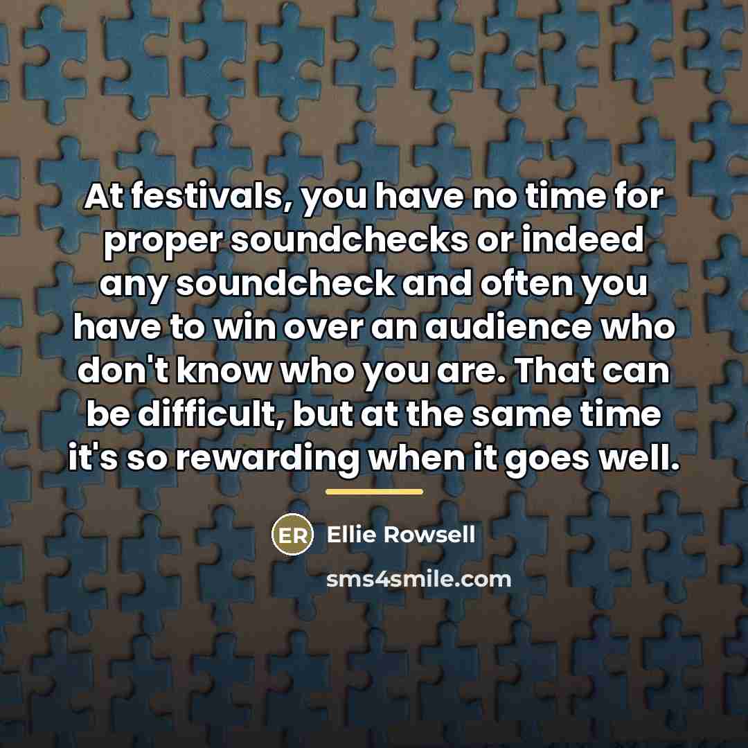 “At festivals, you have no time for proper soundchecks or…” quote by Ellie Rowsell