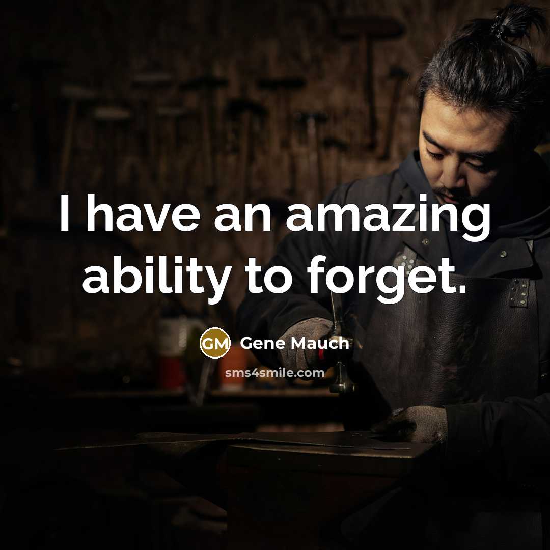 “I have an amazing ability to forget.…” quote by Gene Mauch