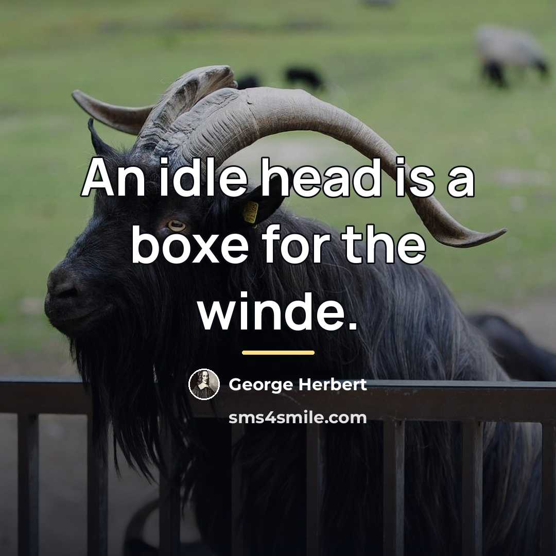 “An idle head is a boxe for the winde.…” quote by George Herbert