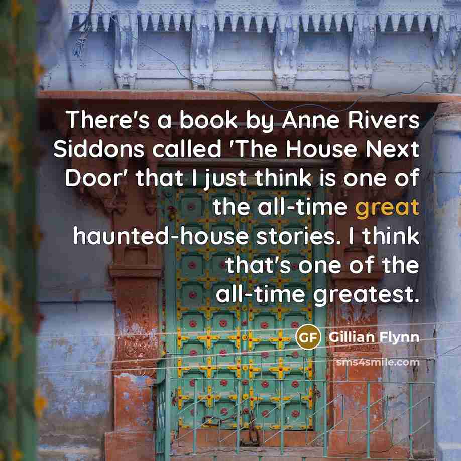 “There's a book by Anne Rivers Siddons called 'The House…” quote by Gillian Flynn