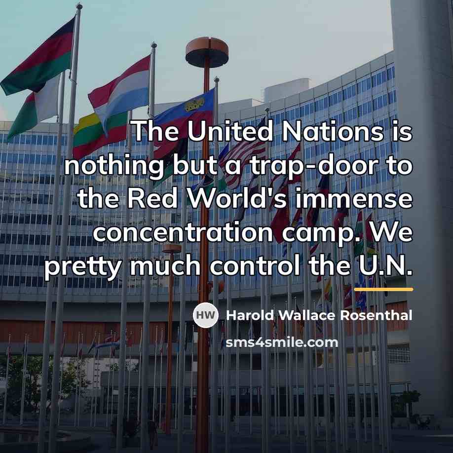 “The United Nations is nothing but a trap-door to the…” quote by Harold Wallace Rosenthal