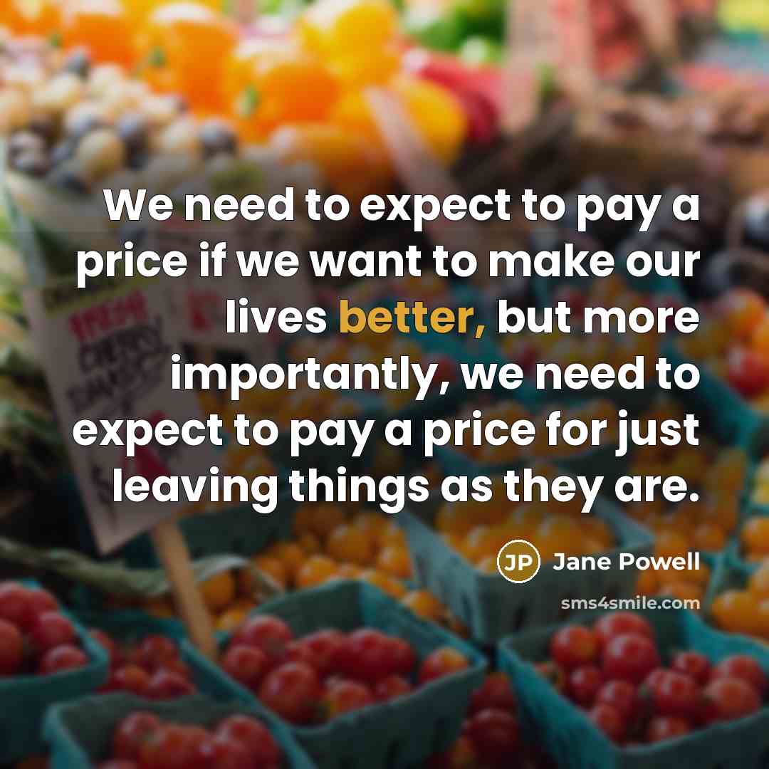 “We need to expect to pay a price if we…” quote by Jane Powell