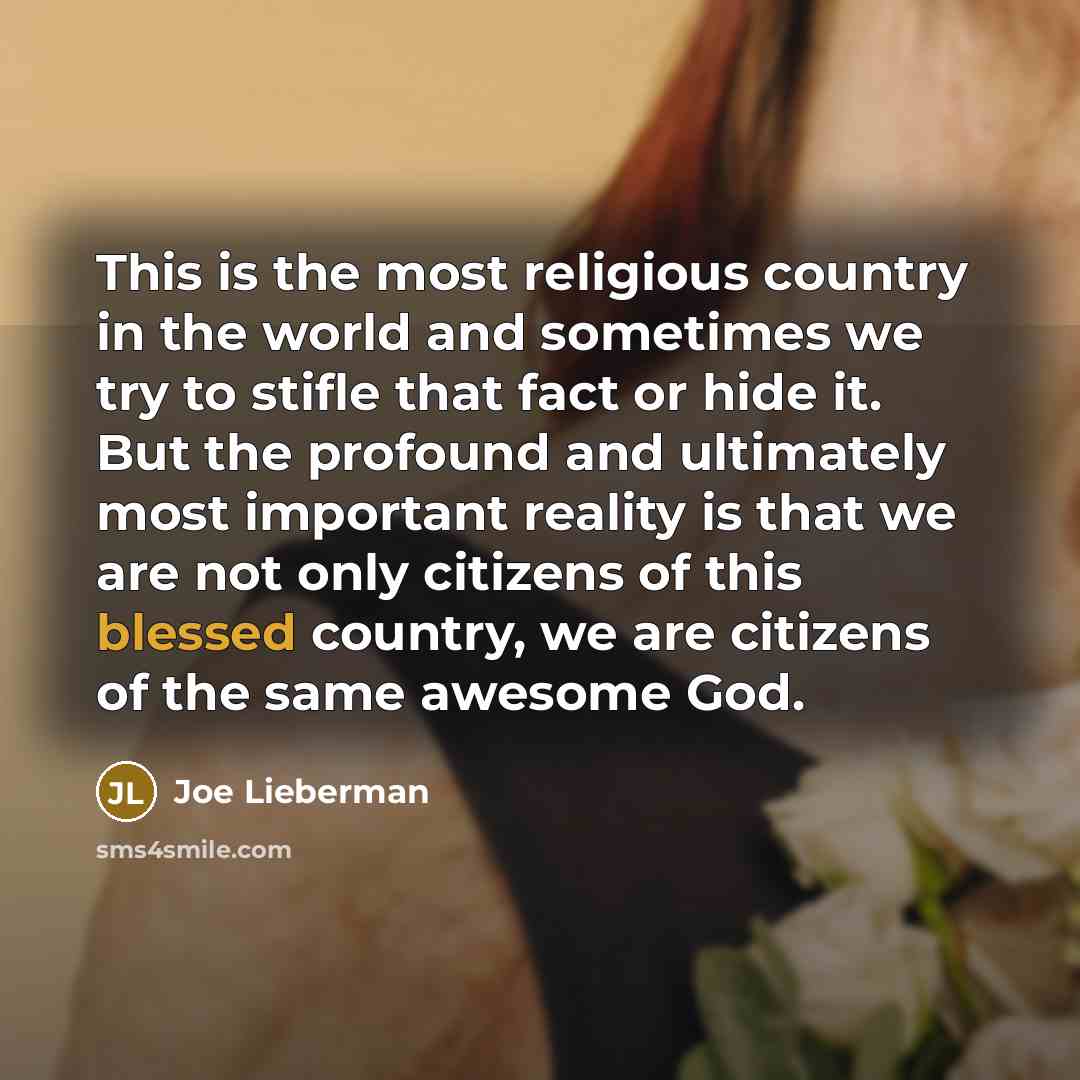 “This is the most religious country in the world and…” quote by Joe Lieberman