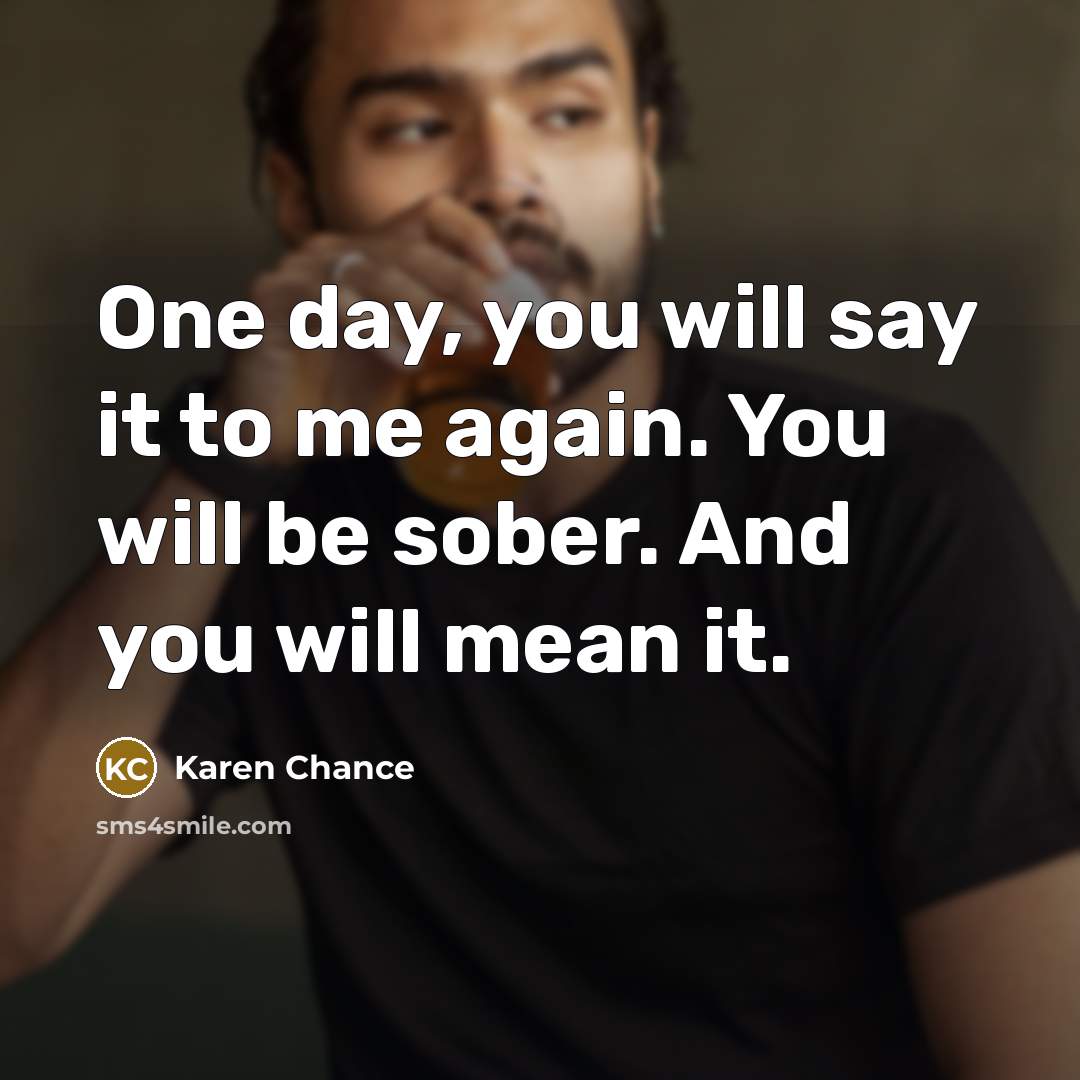 “One day, you will say it to me again. You…” quote by Karen Chance