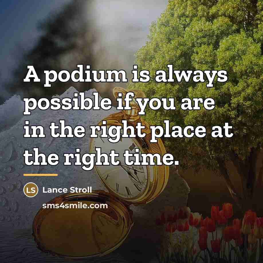“A podium is always possible if you are in the…” quote by Lance Stroll
