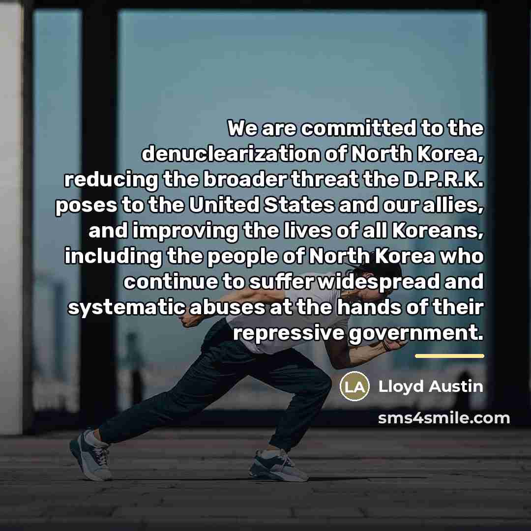 “We are committed to the denuclearization of North Korea, reducing…” quote by Lloyd Austin