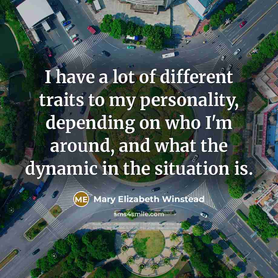 “I have a lot of different traits to my personality,…” quote by Mary Elizabeth Winstead