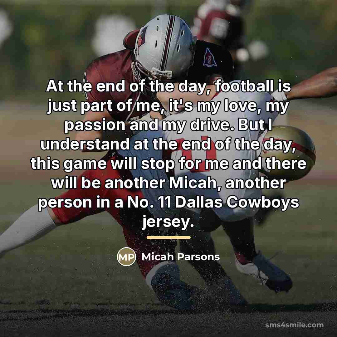 “At the end of the day, football is just part…” quote by Micah Parsons