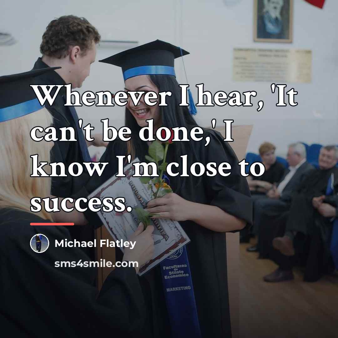“Whenever I hear, 'It can't be done,' I know I'm…” quote by Michael Flatley