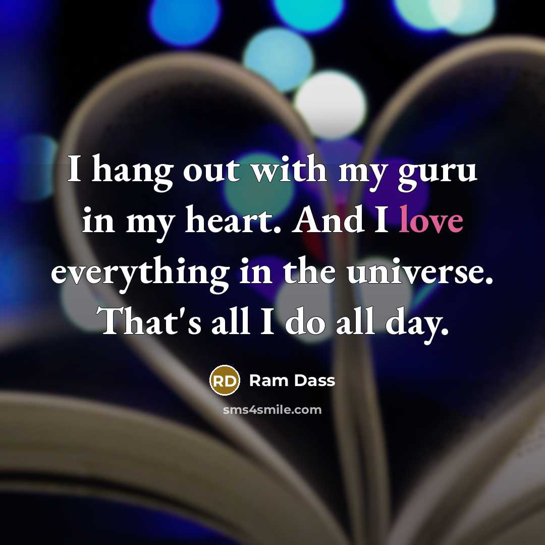 “I hang out with my guru in my heart. And…” quote by Ram Dass