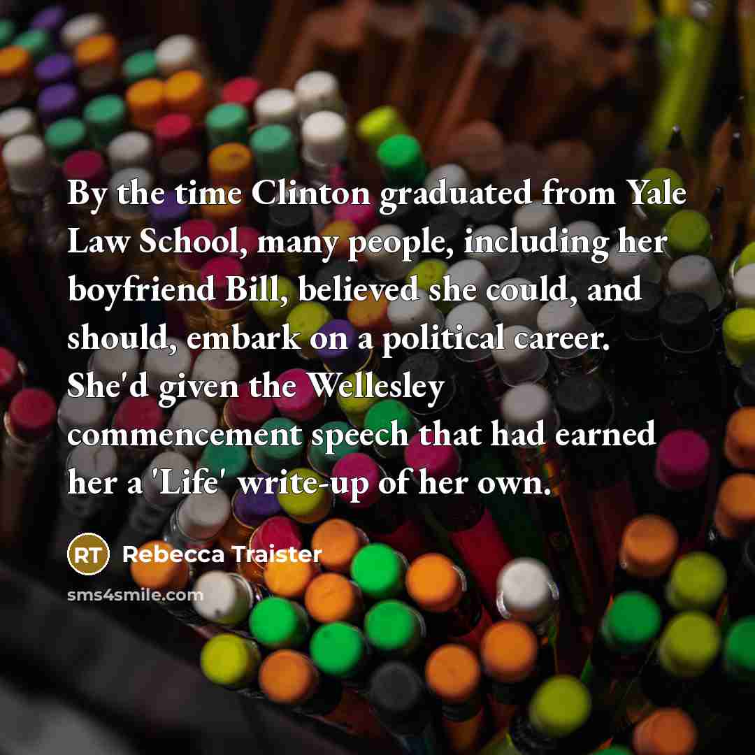 “By the time Clinton graduated from Yale Law School, many…” quote by Rebecca Traister