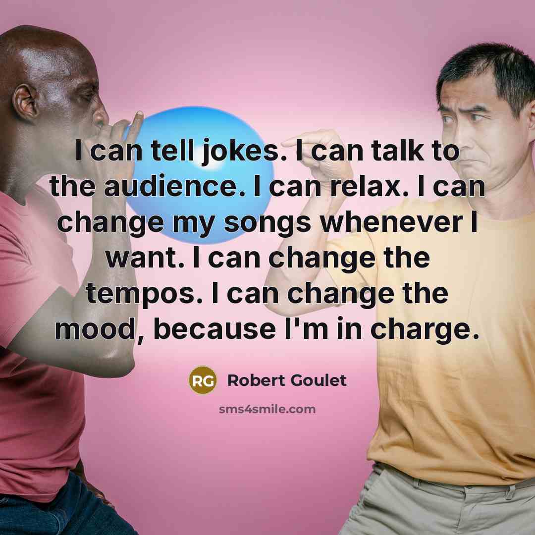 “I can tell jokes. I can talk to the audience.…” quote by Robert Goulet