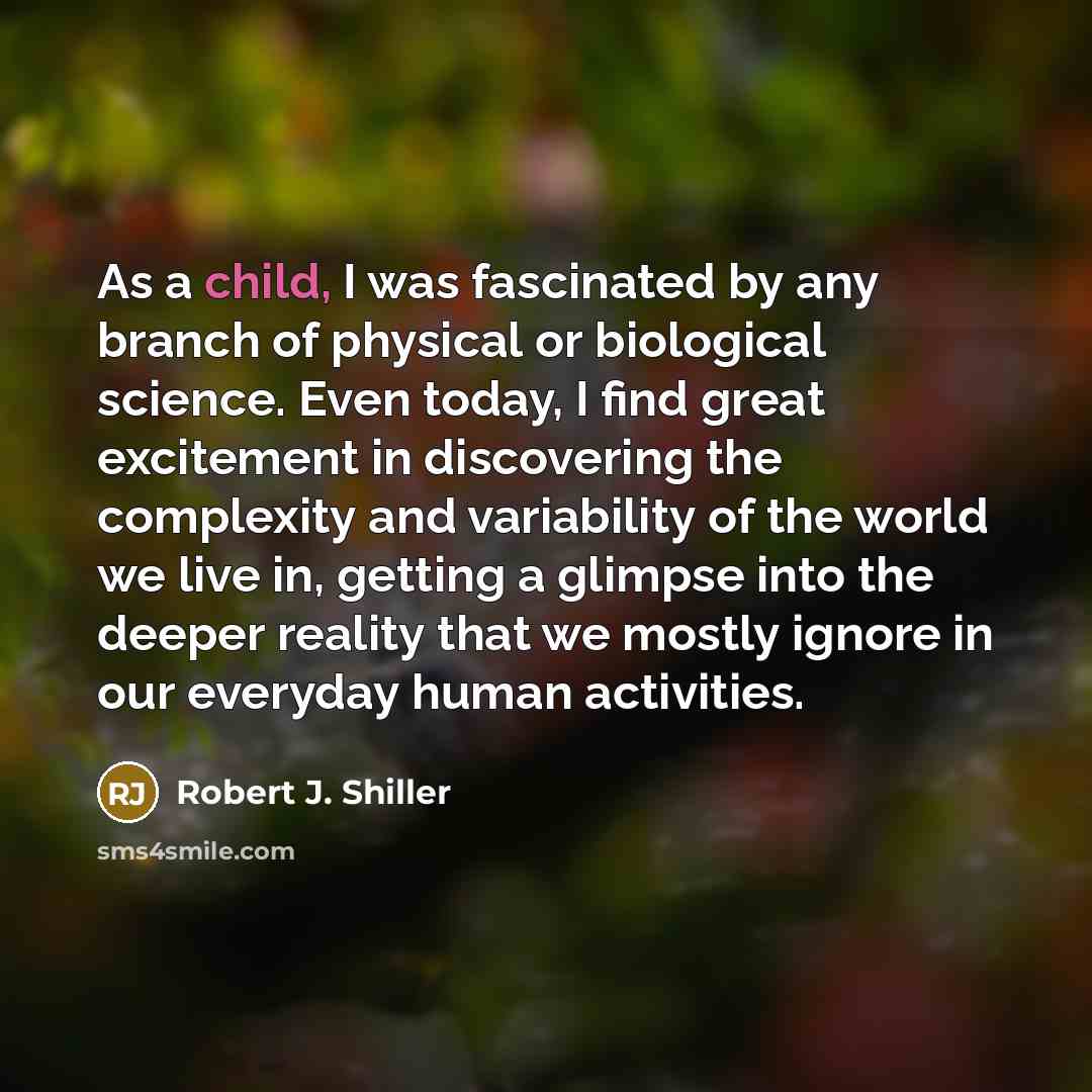 “As a child, I was fascinated by any branch of…” quote by Robert J. Shiller