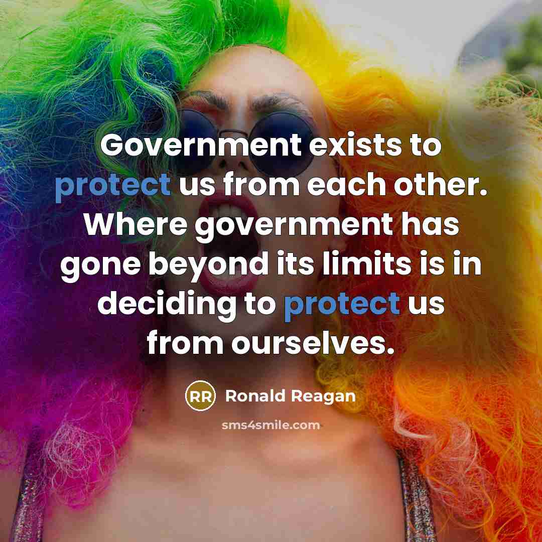 “Government exists to protect us from each other. Where government…” quote by Ronald Reagan