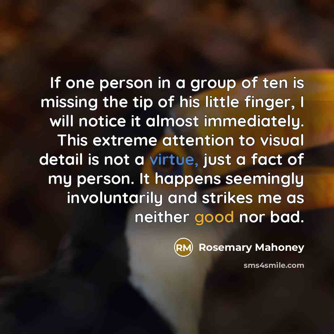 “If one person in a group of ten is missing…” quote by Rosemary Mahoney