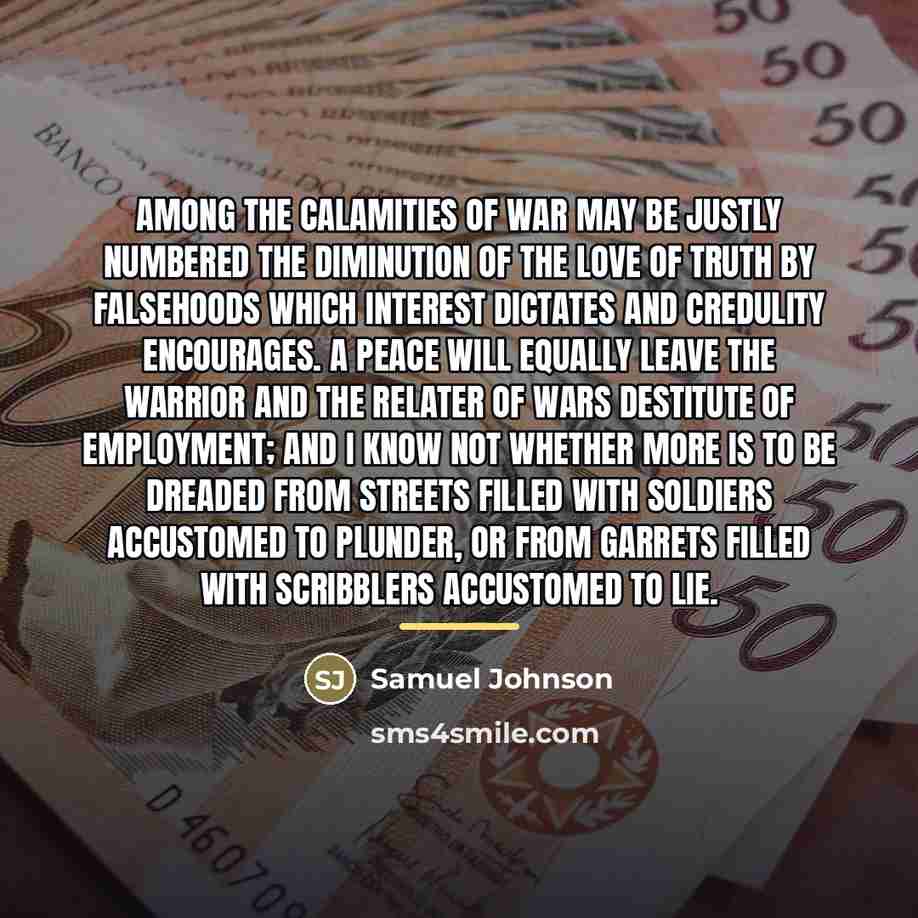 “Among the calamities of war may be justly numbered the…” quote by Samuel Johnson