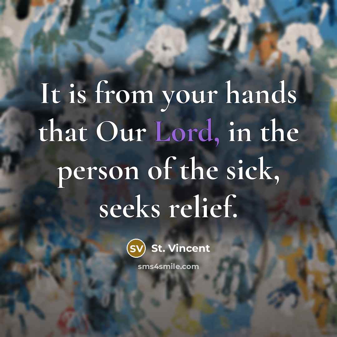 “It is from your hands that Our Lord, in the…” quote by St. Vincent
