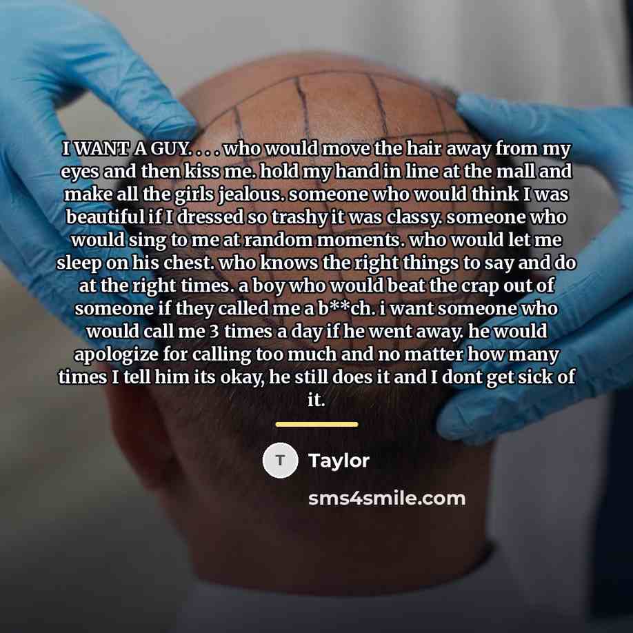 “I WANT A GUY. . . . who would move…” quote by Taylor