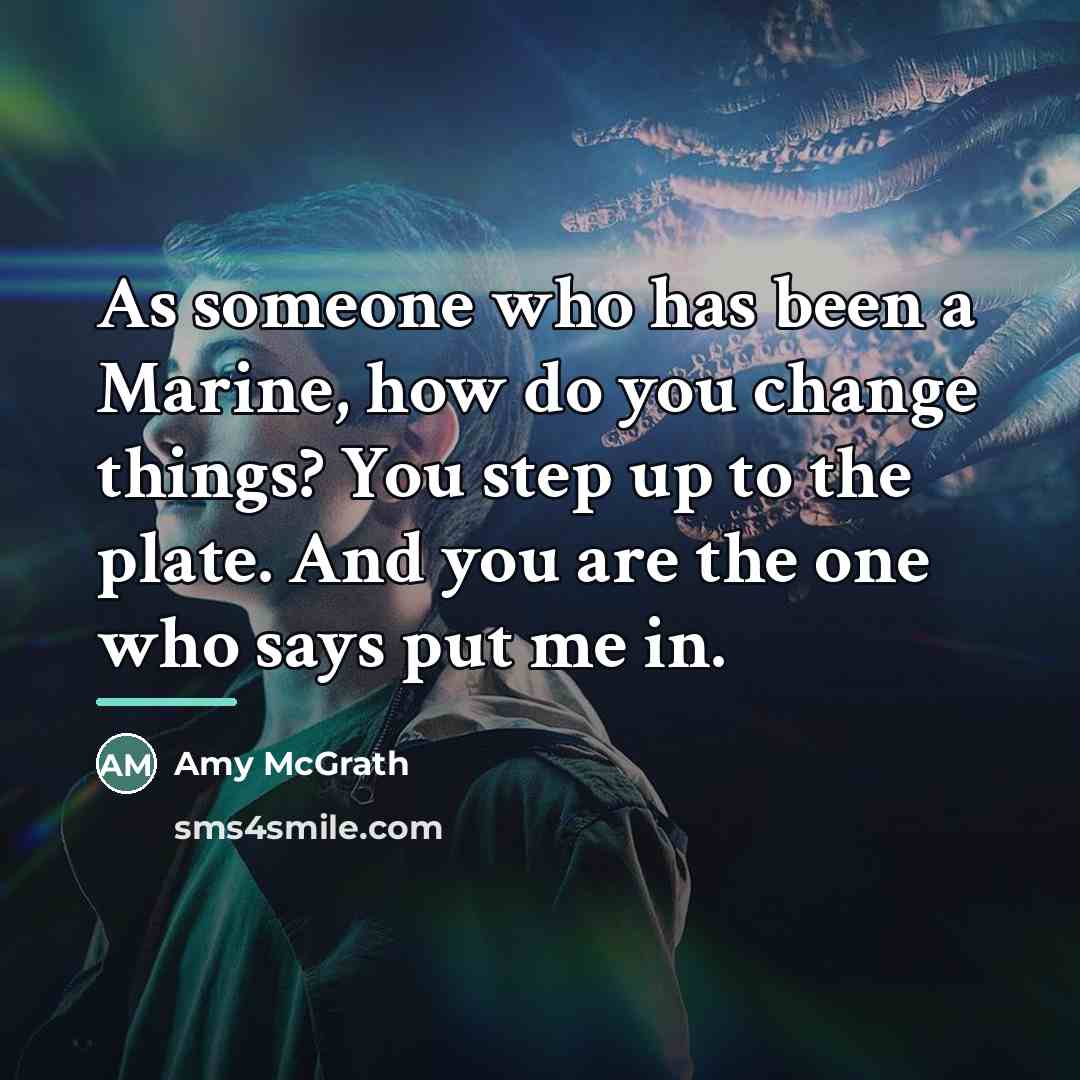 “As someone who has been a Marine, how do you…” quote by Amy McGrath