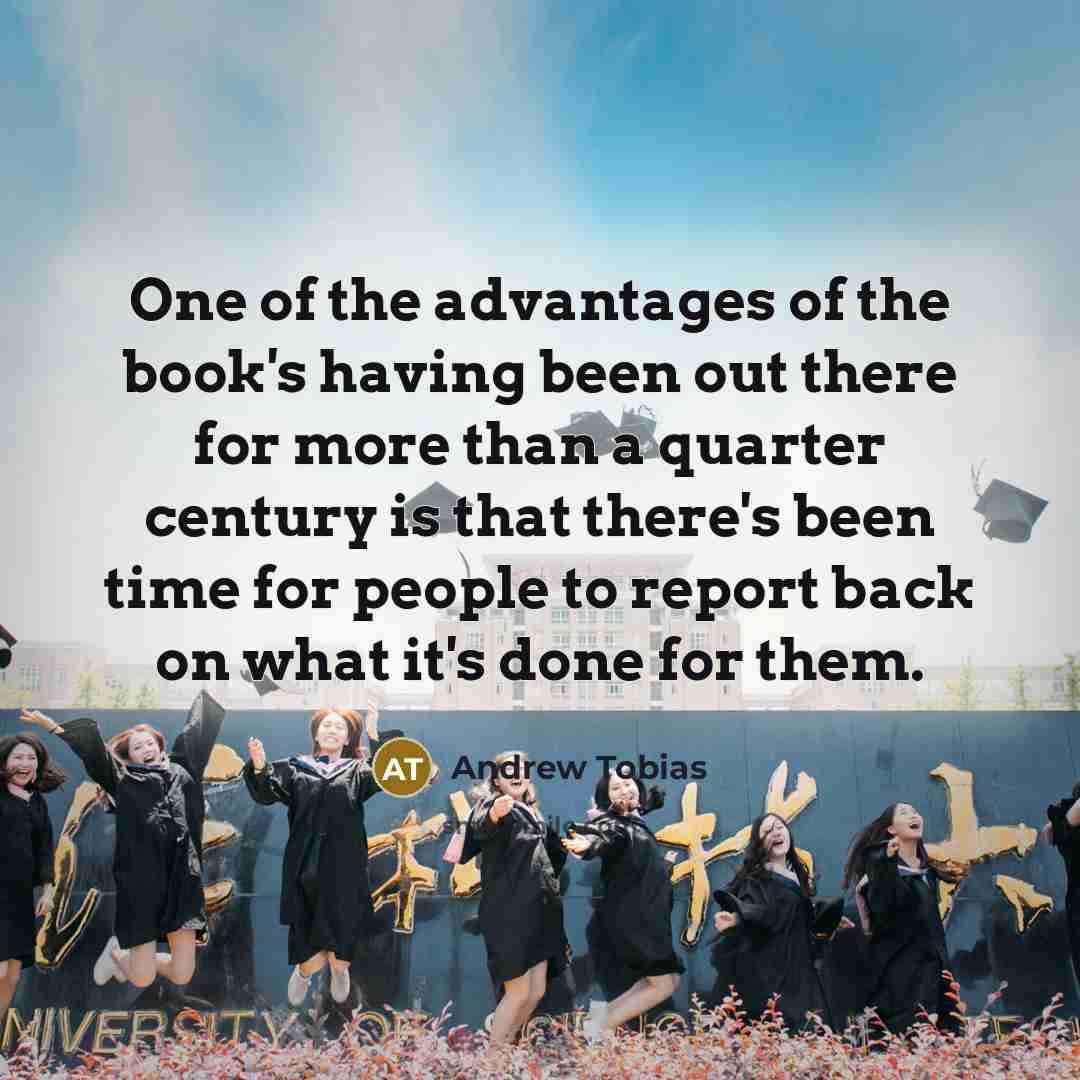 “One of the advantages of the book's having been out…” quote by Andrew Tobias