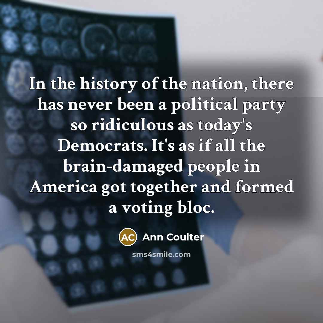 “In the history of the nation, there has never been…” quote by Ann Coulter