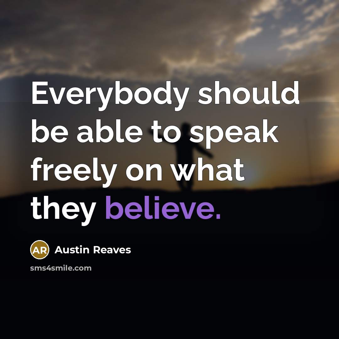 “Everybody should be able to speak freely on what they…” quote by Austin Reaves