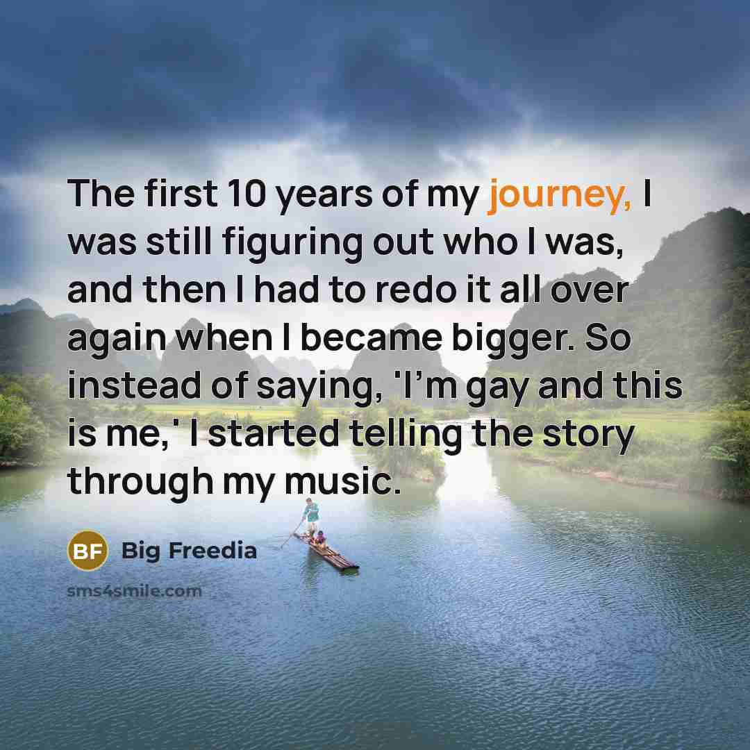 “The first 10 years of my journey, I was still…” quote by Big Freedia