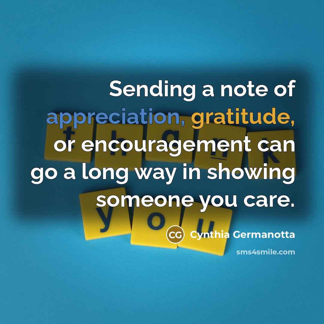 “Sending a note of appreciation, gratitude, or encouragement can go…” quote by Cynthia Germanotta