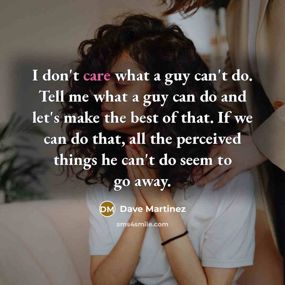 “I don't care what a guy can't do. Tell me…” quote by Dave Martinez