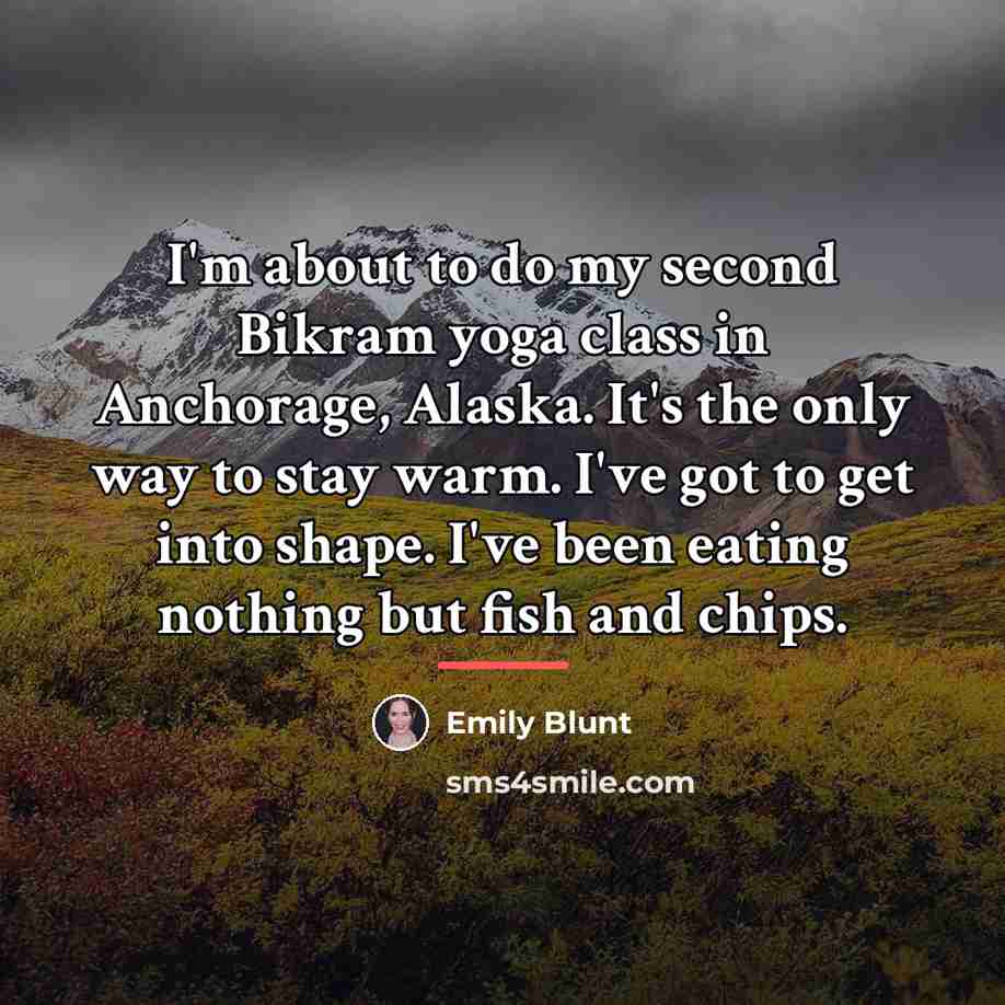 “I'm about to do my second Bikram yoga class in…” quote by Emily Blunt