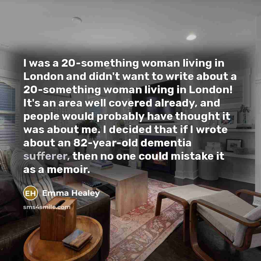 “I was a 20-something woman living in London and didn't…” quote by Emma Healey