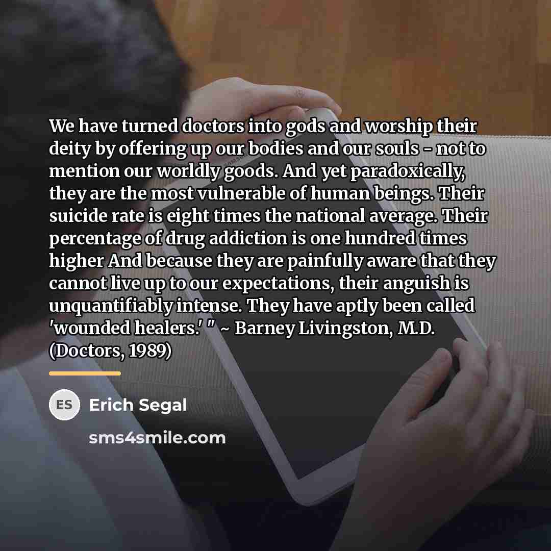 “We have turned doctors into gods and worship their deity…” quote by Erich Segal