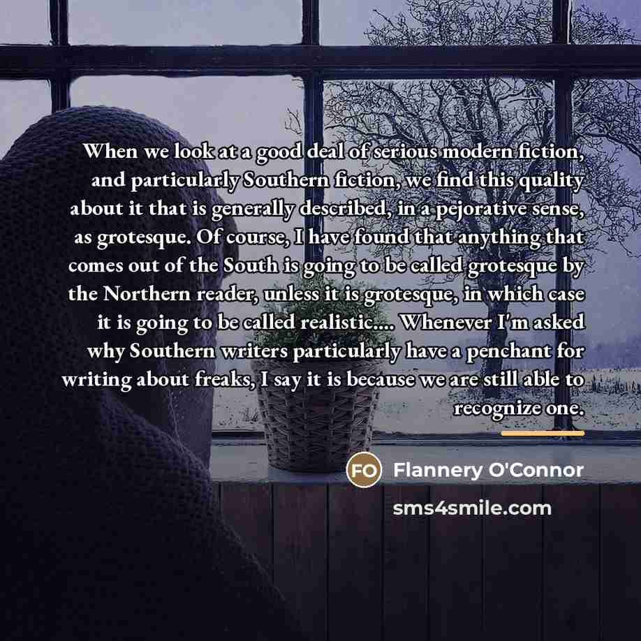 “When we look at a good deal of serious modern…” quote by Flannery O'Connor