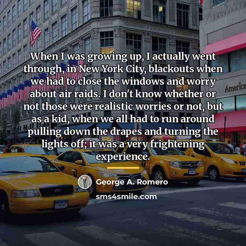 “When I was growing up, I actually went through, in…” quote by George A. Romero