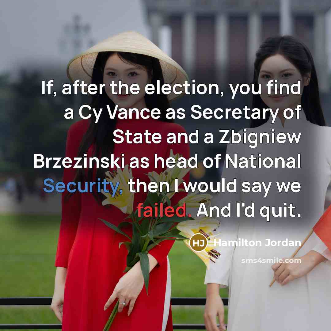 “If, after the election, you find a Cy Vance as…” quote by Hamilton Jordan