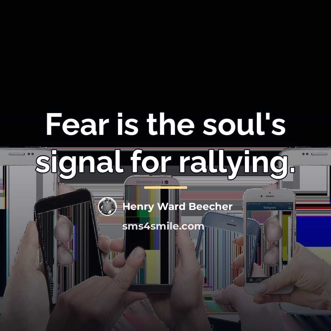 “Fear is the soul's signal for rallying.…” quote by Henry Ward Beecher